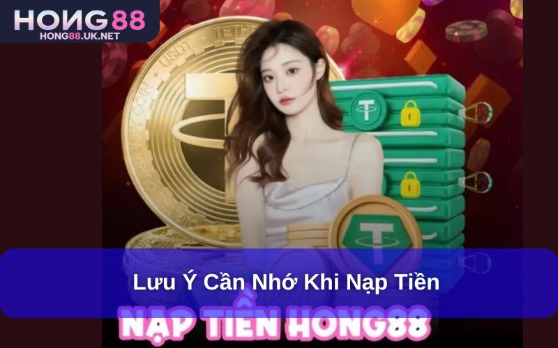 Lưu ý cần nhớ khi nạp tiền