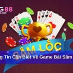 Sâm - Giải Mã Cách Chơi Cùng Bí Quyết “Đánh Đâu Thắng Đó”